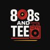 808s & Tees