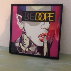 Wall Art: Be Dope