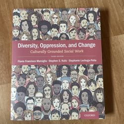 Diversity, Oppression, and Change: Culturally Grounded Social Work (3rd Ed.) Book
