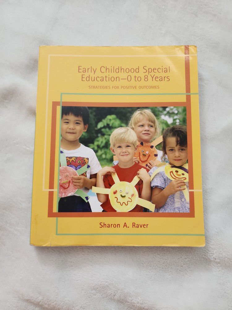 Early Childhood Special Education 0-8 Years Strategies For Positive Outcomes By Sharon A. Raver