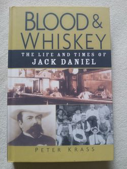Blood and Whiskey: The Life & Times of Jack Daniel Biography 2004 1st Edition First Printing *10.00*