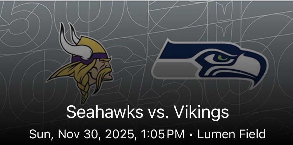 Seahawks vs Vikings 11/30/25 @ 1:05 