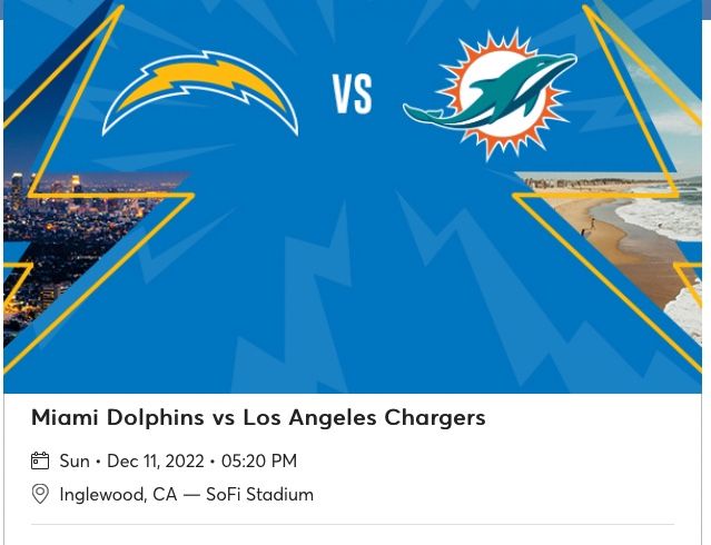 LA Chargers vs. Miami Dolphins 12/11/2022 @ 5:20pm