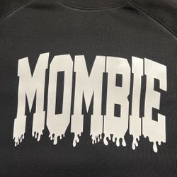 Mombie Sweatshirt