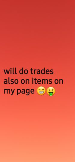 Will also do trades on items on page