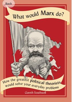 What Would Marx Do?