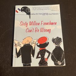 Sixty Million Frenchman Can’t Be Wrong