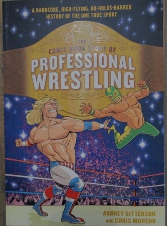The Comic Book Story of Professional Wrestling BRAND NEW