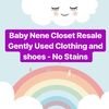 Baby Nene Closet Resale - No Stains