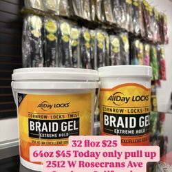 All day Braid gel 64oz  1 for $45/ 2 for $80