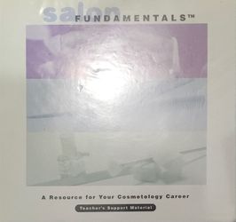 Salon Fundamentals- A Resource For Your Cosmotology Career Teachers Guide, Study Guide, The Textbook, Product Knowledge Manuel, And Flashcards