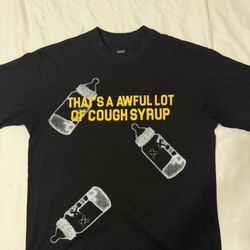 That’s A Awful Lot Of Cough Syrup Black Shirt