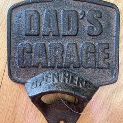 Cast iron dads garage bottle opener