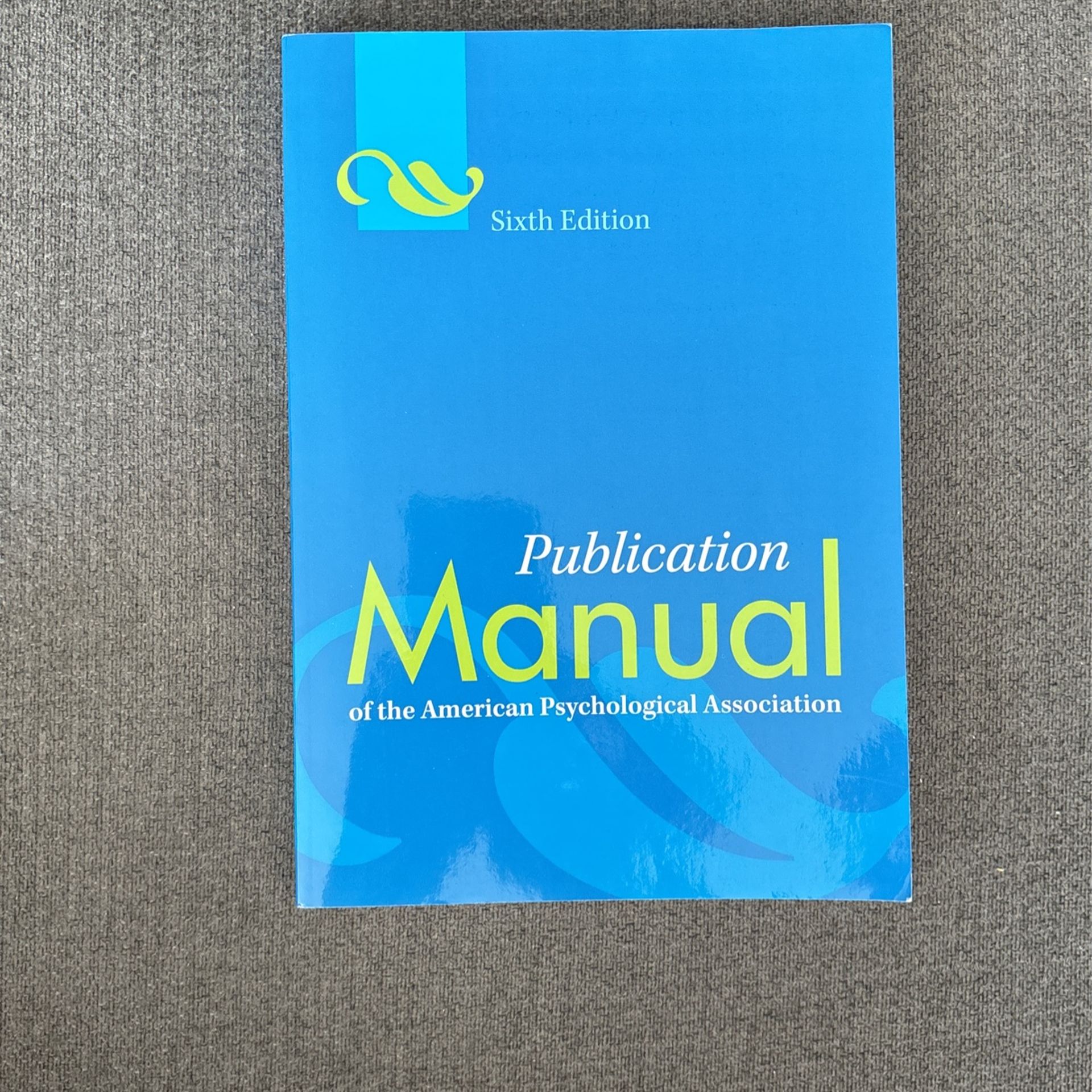 Publication Manual Of The American Psychological Association - Sixth Edition