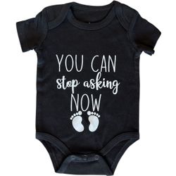 Funny Baby Bodysuit “You Can Stop Asking Now” Black Short Sleeve Onesie Newborn