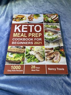 Keto Meal Prep Cookbook for Beginners: 1000 Easy Keto Recipes fo.