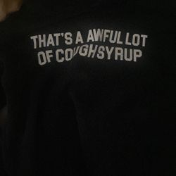 Awful lot of cough syrup hoodie 
