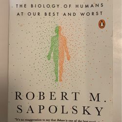 Behave The Biology Of Humans At Our Best And Worst