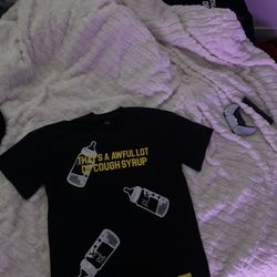 “THATS A AWFUL LOT OF COUGH SYRUP”tees