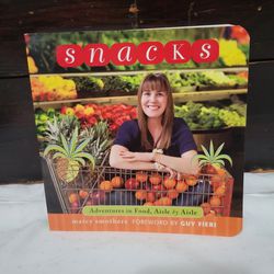 Snacks: Adventures In Food, Aisle By Aisle By Marcy Smothers