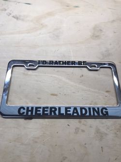 Used license frame plate I’d rather be cheerleading