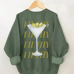 BRAND NEW Filthy Martini Sweatshirt
