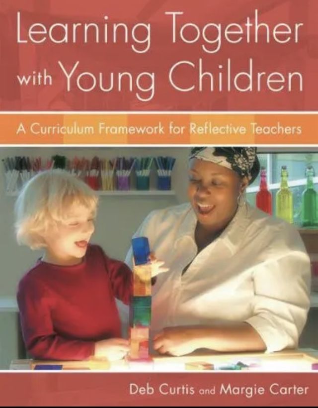 Learning Together with Young Children: A Curriculum Framework for Reflective Teachers