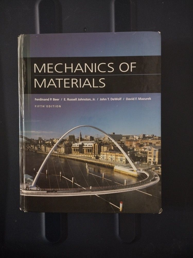 Beer, Johnston, DeWolf, Mazurek - Mechanics of Materials (Fifth edition)