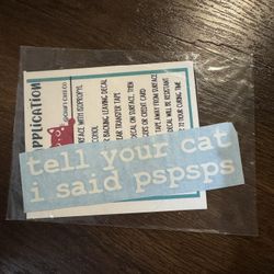 Tell Your Cat I Said Pspsps Car Sticker
