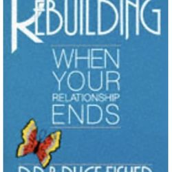 Rebuilding: When Your Relationship Ends 