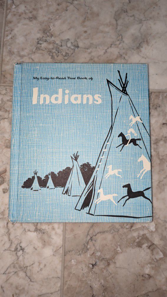 My Easy-to-Read True Book of Indians by Teri Martini 1954
