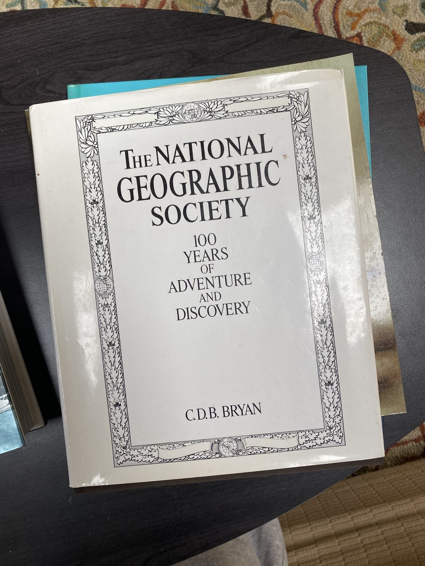 📙The National Geographic Society: 100 Years of Adventure and Discovery