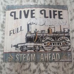NEW Rustic Metal Steam Engine Train Sign "Live Life Full Steam Ahead"