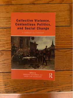 Collective Violence, Contentious Politics, and Social Change: A Charles Tilly Reader