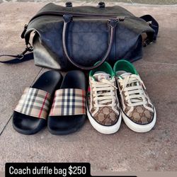 coach duffel bag ,gucci shoes, burberry sandals 