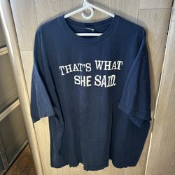 That’s what she said funny shirt size large / XL