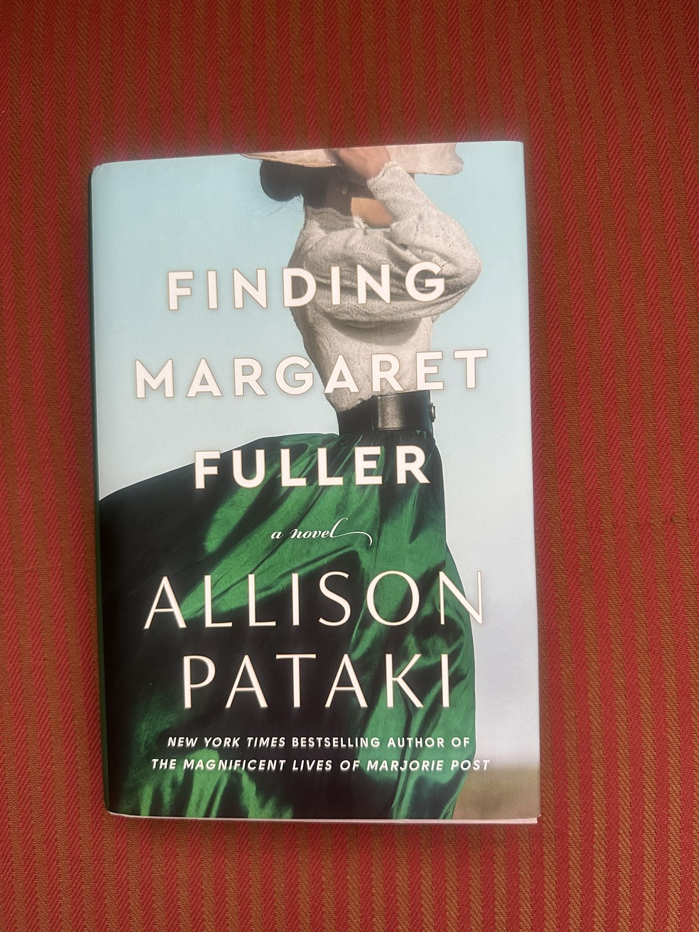 Finding Margaret Fuller : A Novel by Allison Pataki (2024, HC) New!