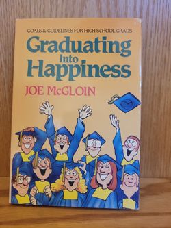 Graduating Into Happiness by Joe McGloin - Baker Books 1989 - HC/DJ