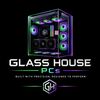 Glass House PCs