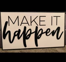 “Make it Happen” decorative sign