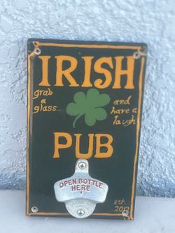 Irish Pub Bottle Opener used in good condition. Location below 31705 CR 54,  Wesley Chapel,  FL 33543