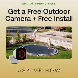 GET A FREE OUTDOOR CAMERA + FREE INSTALL