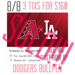 Arizona Diamondbacks Vs LA Dodgers 8/8 3 Tixs For $160