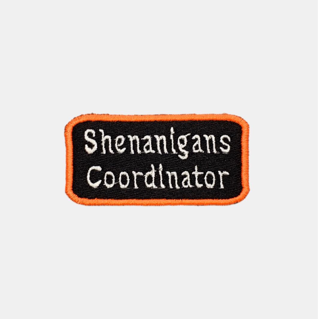 Shenanigans Coordinator Embroidered Patch Sew On Size: 3" By 1 1/2"