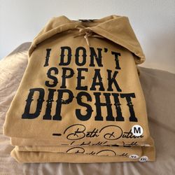 New- I Don’t Speak Dipshit Hoodie/sweatshirt