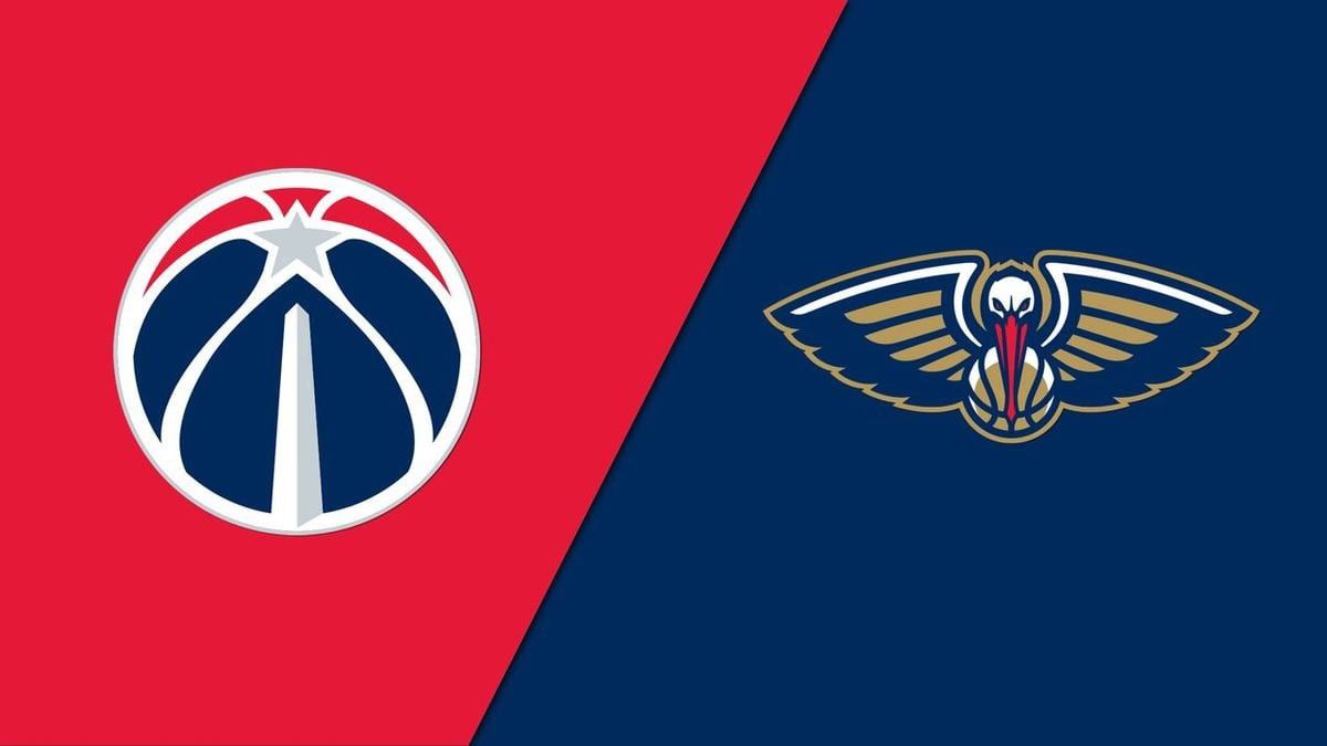 New Orleans Pelicans vs Washington Wizards
