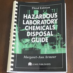 Hazardous Laboratory Chemicals Disposal Guide, Third Edition  - Margaret-Ann Armour 