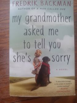 "My Grandmother Asked Me To Tell You She's Sorry" A Novel Book