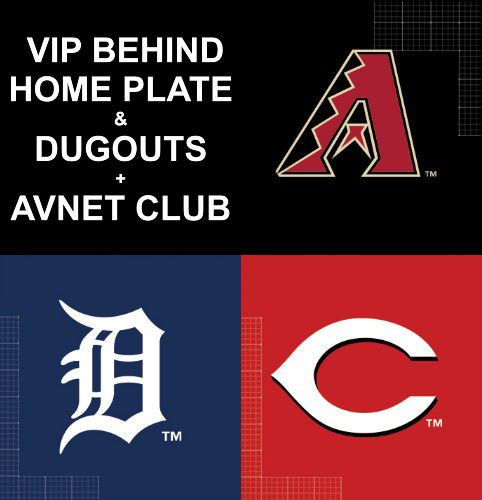 8x VIP Behind Home Plate / Dugouts Tickets and Parking - Diamondbacks and Reds / Tigers
