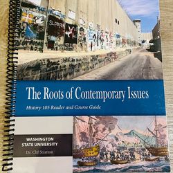 The Roots of Contemporary Issues History 105 Reader and Course Guide WSU Textbook